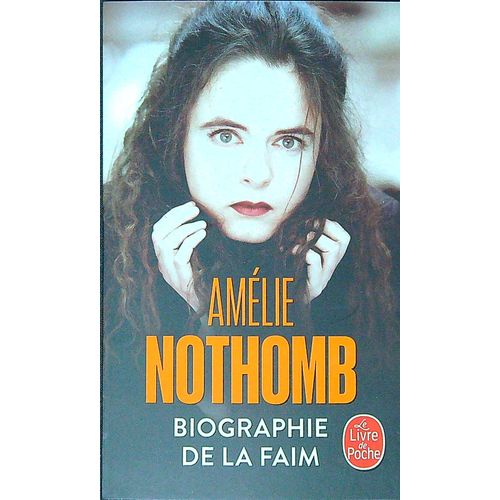BIOGRAPHIE DE LA FAIM - AMELIE NOTHOMB