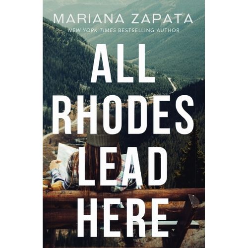 ALL RHODES LEAD HERE - MARIANA ZAPATA