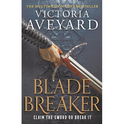 BLADE BREAKER - REALM BREAKER 2 - VICTORIA AVEYARD