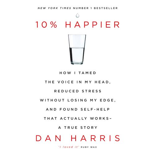 10% HAPPIER - 10TH ANNIVERSARY - DAN HARRIS
