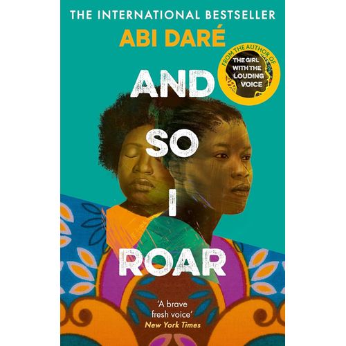 AND SO I ROAR - ABI DARE