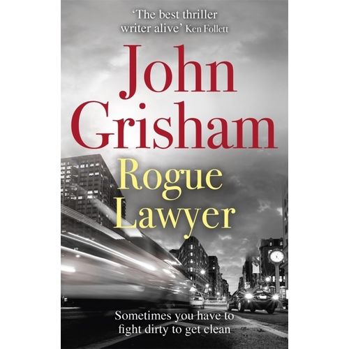 ROGUE LAWYER - JOHN GRISHAM