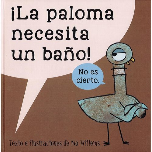 LA PALOMA NECESITA UN BAÑO - MO WILLEMS