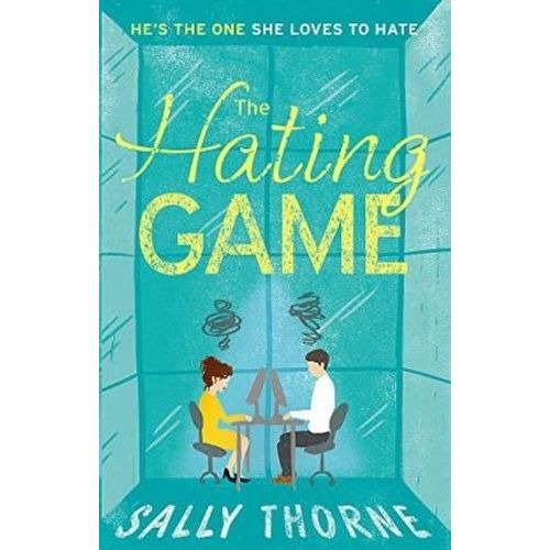 THE HATING GAME - SALLY THORNE