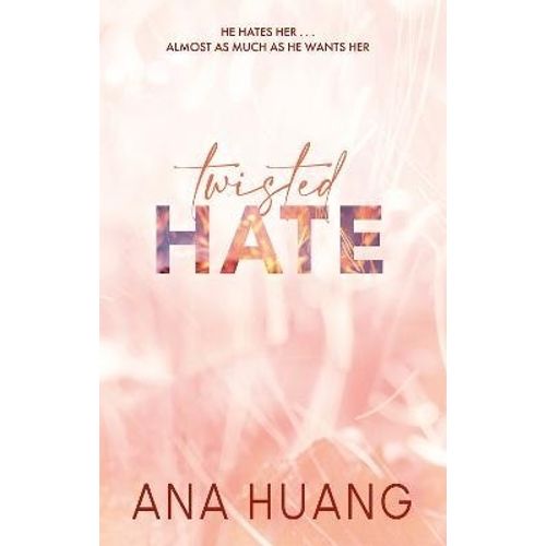 TWISTED HATE - BOOK 3 - TIK TOK - ANA HUANG