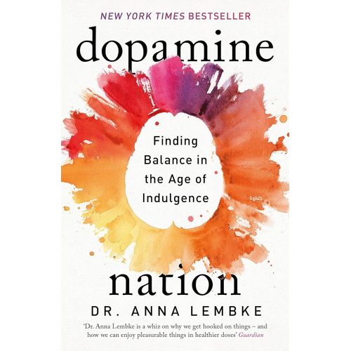 DOPAMINE NATION - ANNA LEMBKE