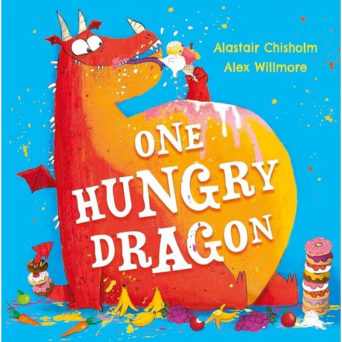 ONE HUNGRY DRAGON - ALASTAIR CHISHOLM - ALEX WILLMORE