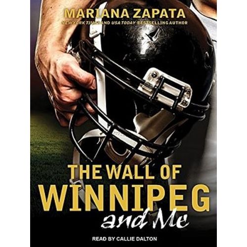 THE WALL OF WINNIPEG AND ME - MARIANA ZAPATA