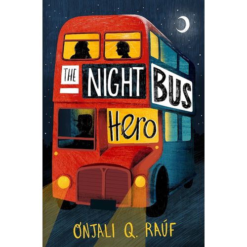 THE NIGHT BUS HERO - ONJALI RAUF