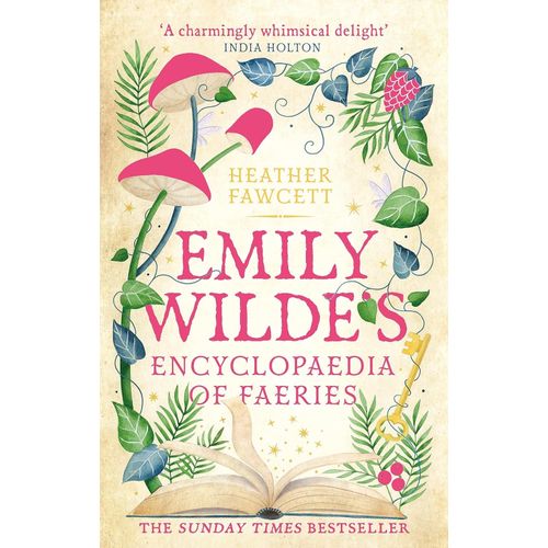 EMILY WILDE'S ENCYCLOPAEDIA OF FAERIES - EMILY WILDE 1 - HEA