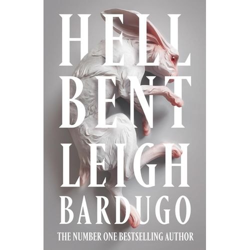 HELL BENT - ALEX STERN 2 - LEIGH BARDUGO