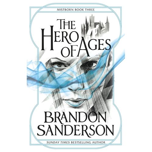 THE HERO OF AGES - MISTBORN 3 - BRANDON SANDERSON