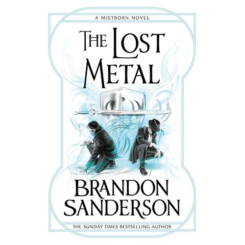 THE LOST METAL - MISTBORN: WAX & WAYNE 4 - BRANDON SANDERSON