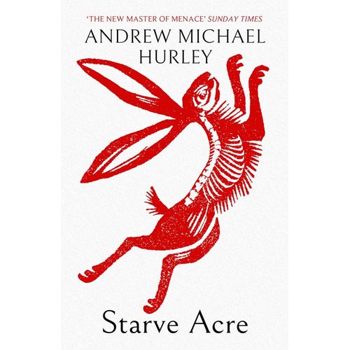 STARVE ACRE - ANDREW MICHAEL HURLEY