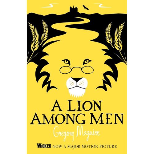 A LION AMONG MEN - THE WICKED YEARS 3 - GREGORY MACGUIRE