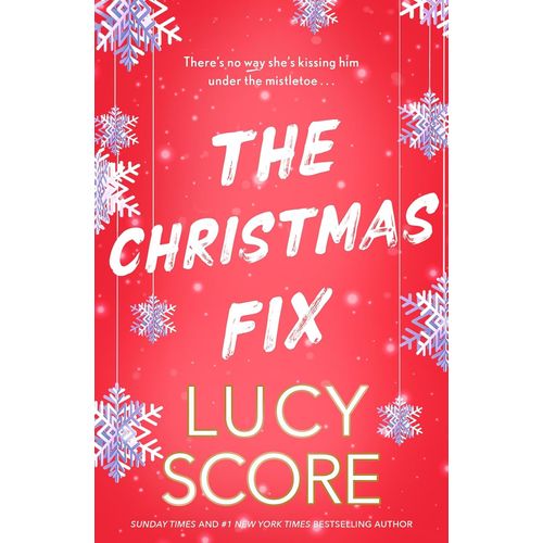 THE CHRISTMAS FIX - LUCY SCORE