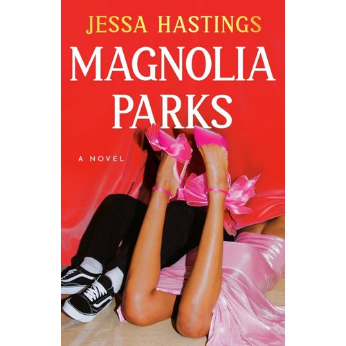 MAGNOLIA PARKS - THE MAGNOLIA PARKS UNIVERSE 1 - JESSA HASTI