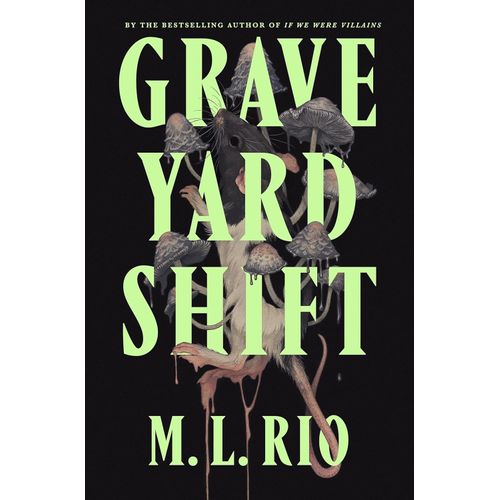 GRAVEYARD SHIFT - M. L. RIO