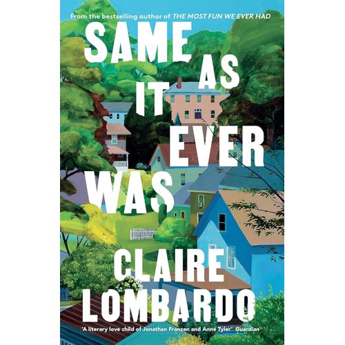SAME AS IT EVER WAS - CLAIRE LOMBARDO