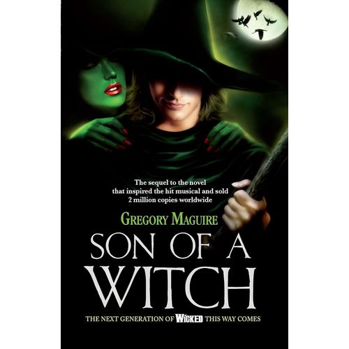SON OF A WITCH - WICKED YEARS 2 - GREGORY MAGUIRE