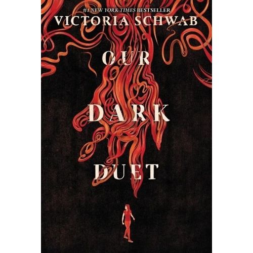 OUR DARK DUET - MONSTER OF VERITY 2 - SCHWAB