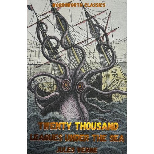 TWENTY THOUSAND LEAGUES UNDER THE SEA - WORDSWORTH CLASSICS