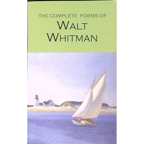THE COMPLETE POEMS OF WALT WHITMAN - WORDSWORTH POETRY LIBRA
