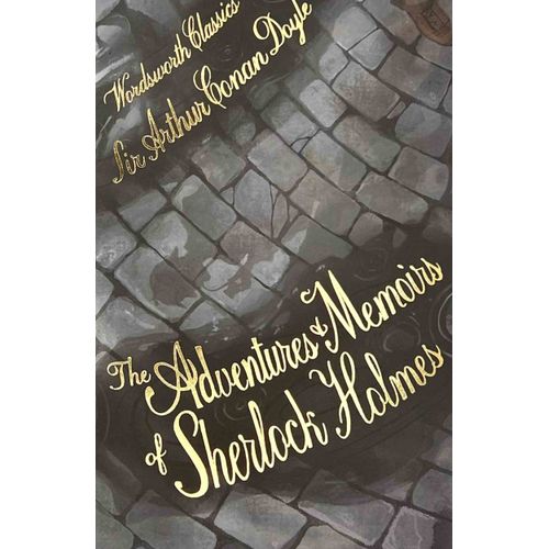 THE ADVENTURES AND MEMOIRS OF SHERLOCK HOLMES -  WORDSWORTH