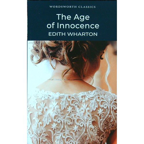 THE AGE OF INNOCENCE - WORDSWORTH CLASSICS