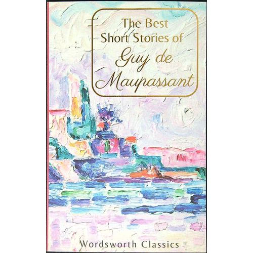 THE BEST SHORT STORIES - WORDSWORTH CLASSICS