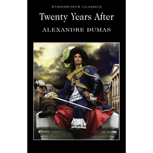 TWENTY YEARS AFTER - ALEJANDRO DUMAS