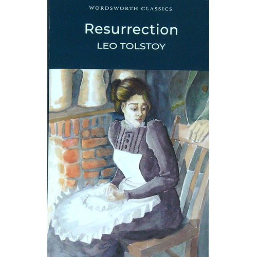 RESURRECTION - WORDSWORTH CLASSICS - LEO TOLSTOY