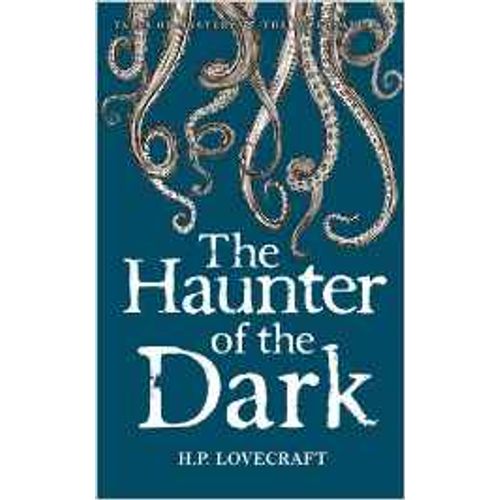 THE HAUNTER OF THE DARK: COLLECTED SHORT STORIES VOL III
