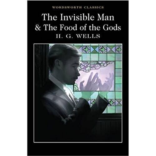 THE INVISIBLE MAN AND THE FOOD OF THE GODS