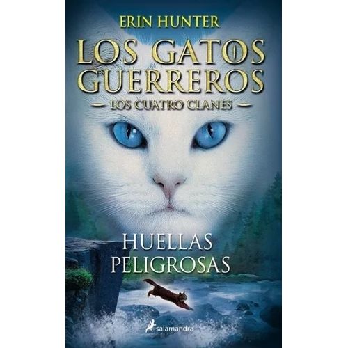 HUELLAS PELIGROSAS - LOS GATOS GUERREROS - LOS CUATRO CLANES