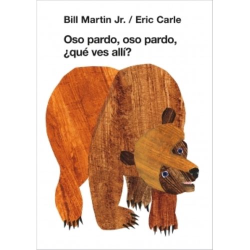 OSO PARDO, OSO PARDO, QUE VES ALLI? - ERIC CARLE