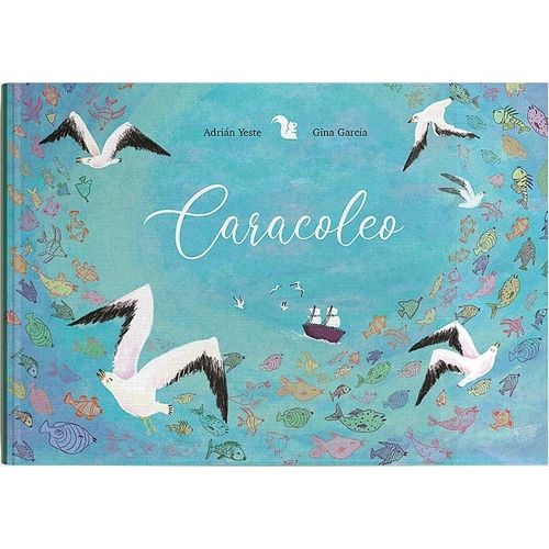 LIBRO CARACOLEO - ADRIAN YESTE - GINA GARCIA LIBRO CARACOLEO - ADRIAN YESTE - GINA GARCIA