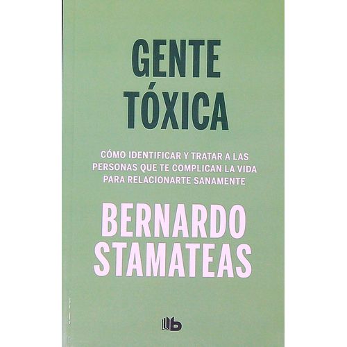 GENTE TOXICA - BERNARDO STAMATEAS