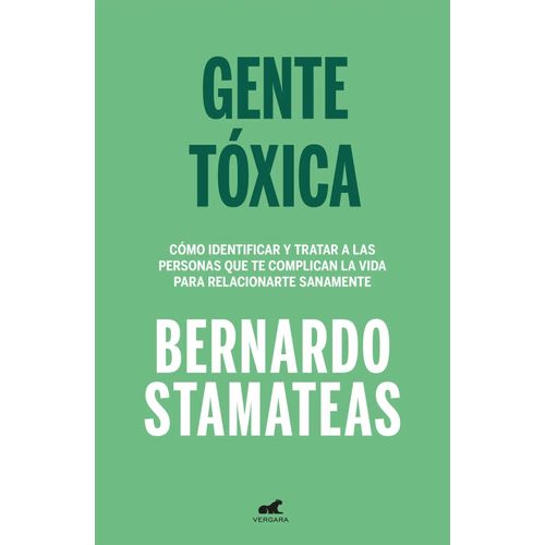 GENTE TOXICA - EDICION ANIVERSARIO - BERNARDO STAMATEAS