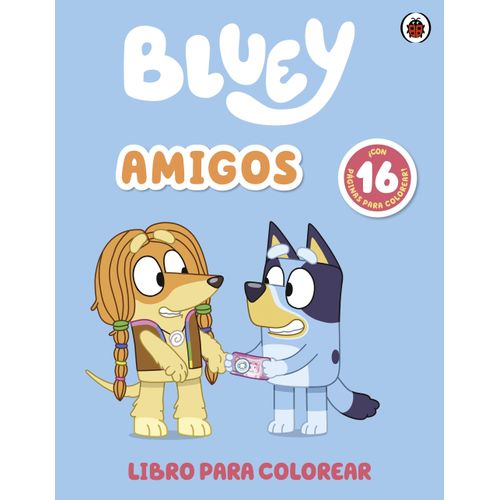 BLUEY: AMIGOS - LIBRO PARA COLOREAR