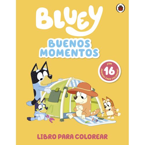 BLUEY: BUENOS MOMENTOS - LIBRO PARA COLOREAR