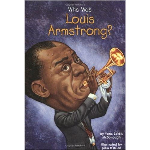 WHO WAS LOUIS ARMSTRONG?