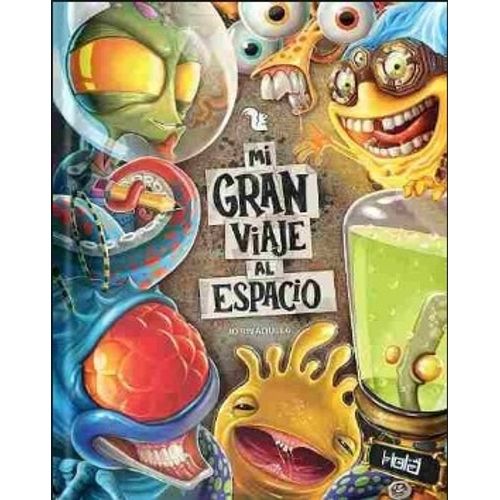MI GRAN VIAJE AL ESPACIO - JO RIVADULLA