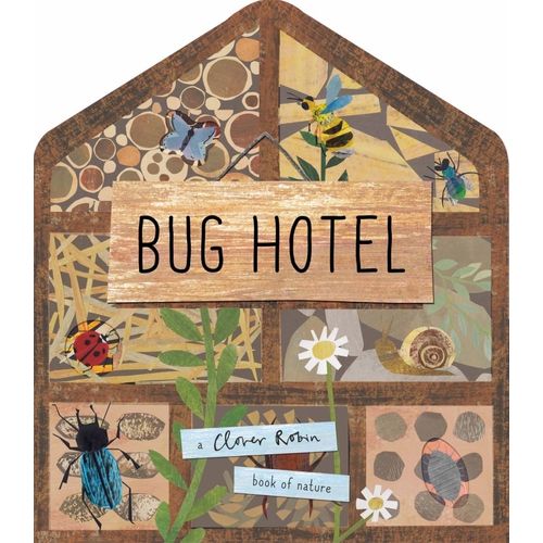BUG HOTEL - NOVELTY BOOK - LIBBY WALDEN - CLOVER ROBIN