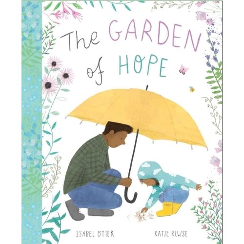 THE GARDEN OF HOPE - ISABEL OTTER