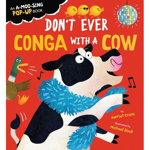 DON'T EVER CONGA WITH A COW - POP-UP BOOK