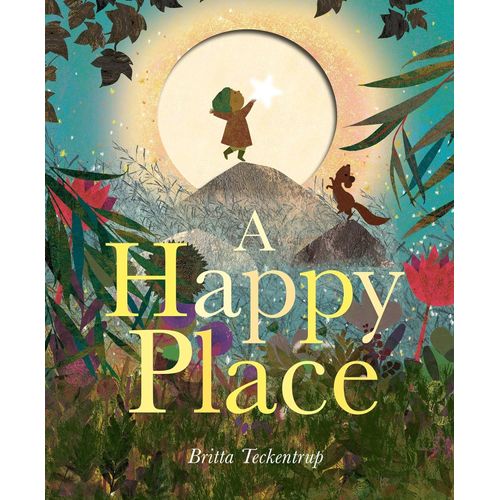 A HAPPY PLACE - BRITTA TECKENTRUP