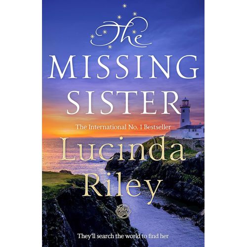 THE MISSING SISTER - THE SEVEN SISTERS 7 - LUCINDA RILEY