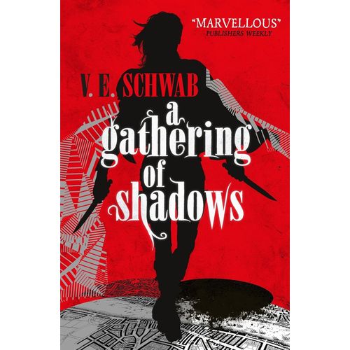 A GATHERING OF SHADOWS - SHADES OF MAGIC 2 - V. E. SCHWAB