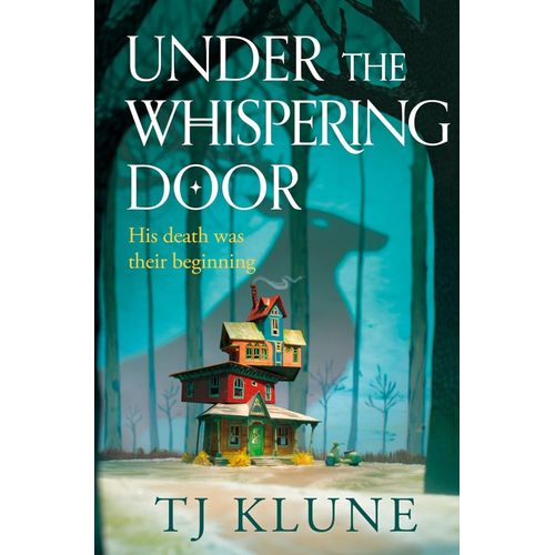 UNDER THE WISPERING DOOR - TJ KLUNE